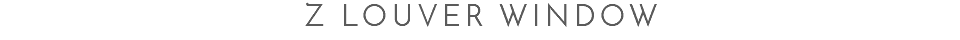 Z Louver window