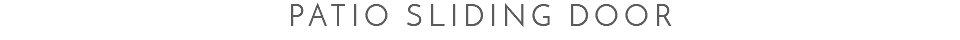Patio Sliding Door