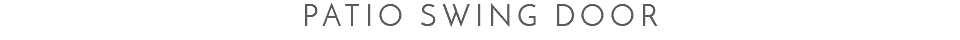 Patio Swing Door