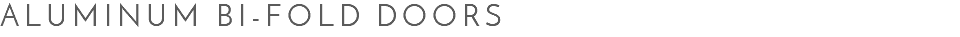 Aluminum Bi-Fold Doors